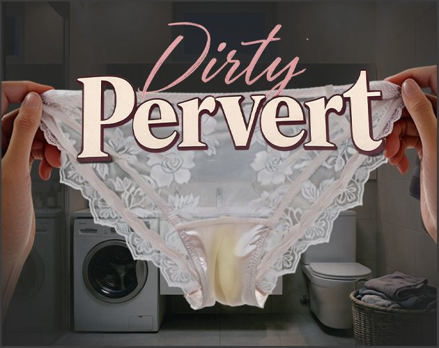Dirty Pervert