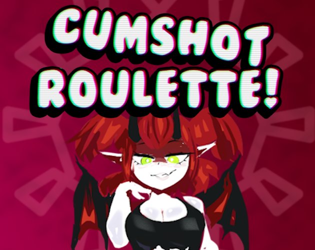 Cumshot Roulette