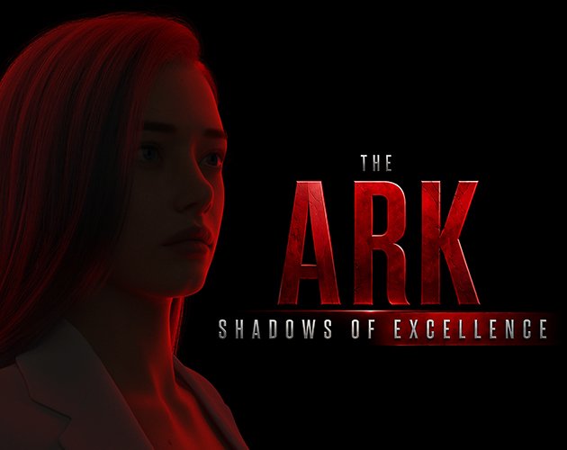 The Ark: Shadows of Excellence