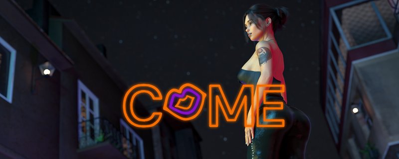 Come