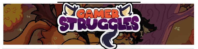 Gamer Struggles