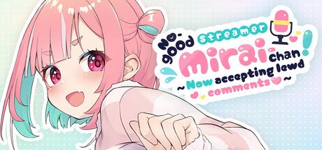 No-good Streamer Mirai-chan