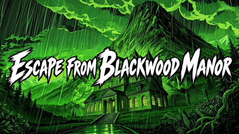 Escape From Blackwood Manor