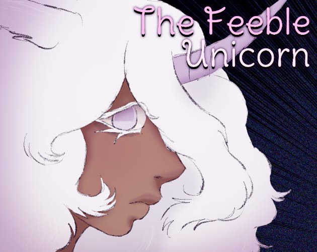The Feeble Unicorn