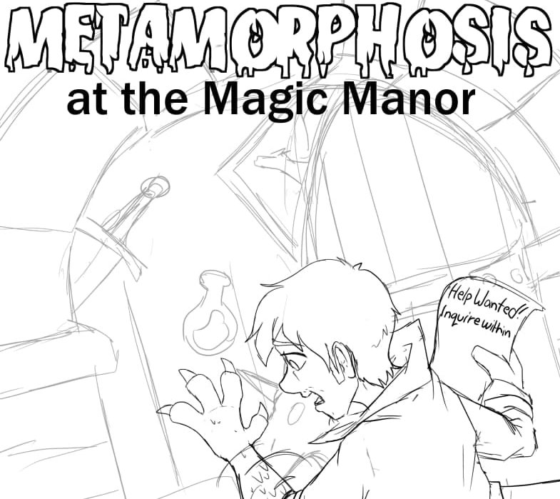 Metamorphosis at the Magic Manor