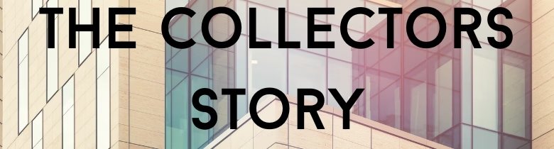 The Collectors Story