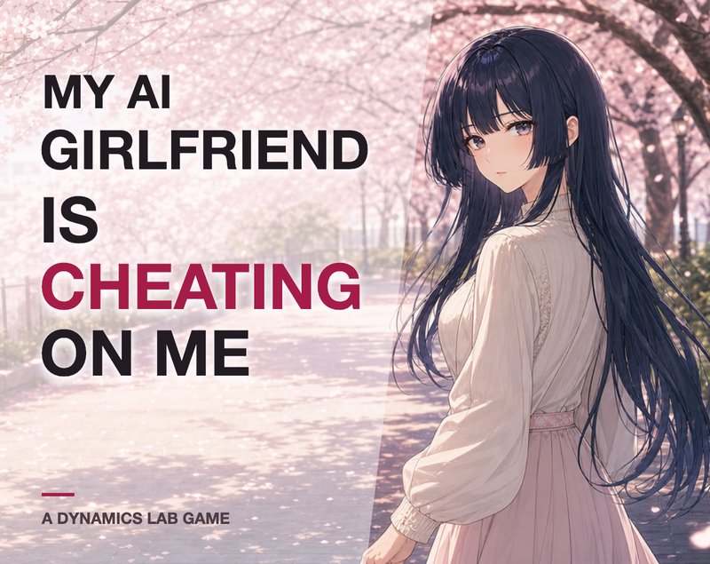 My AI Girlfriend Is Cheating on Me