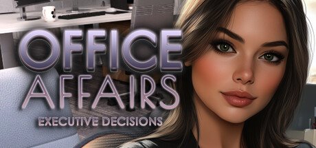 Office Affairs: Executive Decisions
