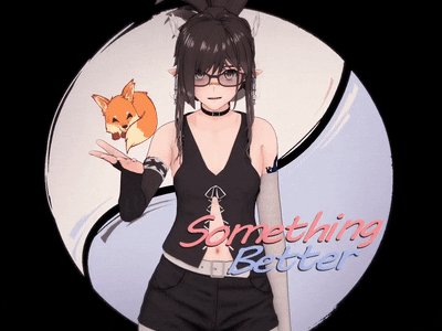 Something Better