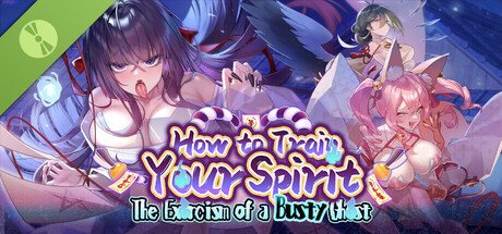 How to Train Your Spirit: The Exorcism of a Busty Ghost
