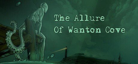 The Allure of Wanton Cove