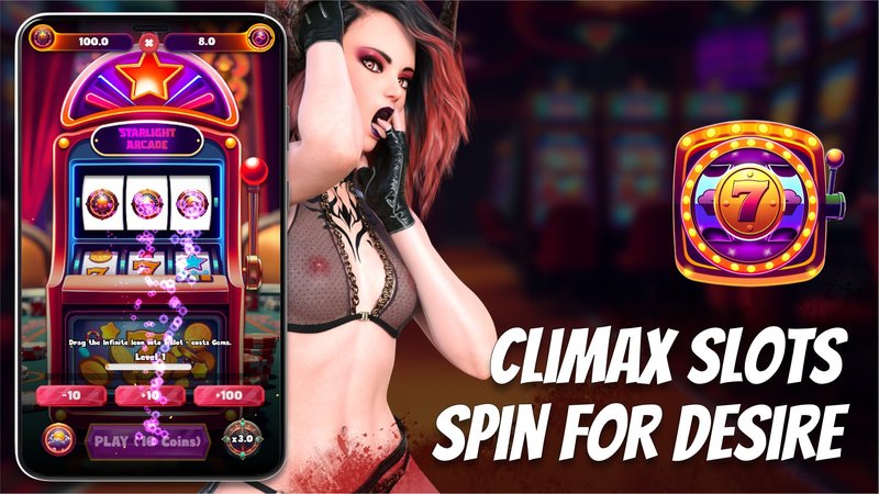 Climax Slots Spin for Desire