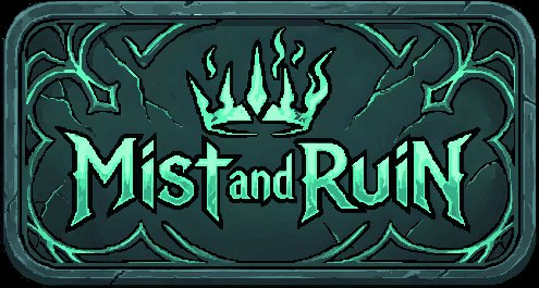 Mist and Ruin