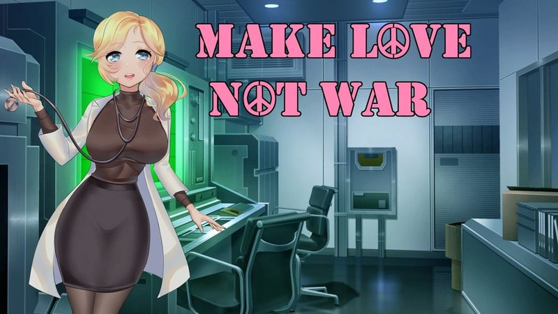 Make Love Not War