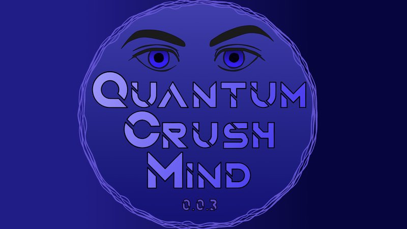 Quantum Crush Mind