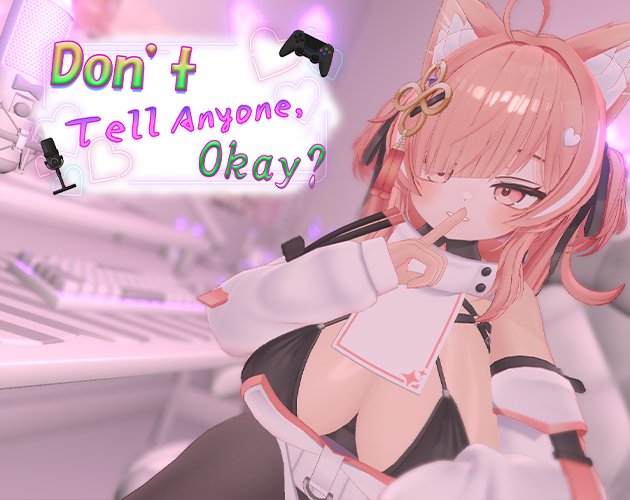 Don't Tell Anyone, Okay?