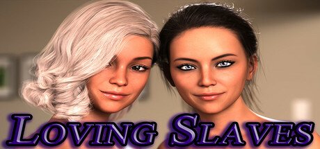 Loving Slaves