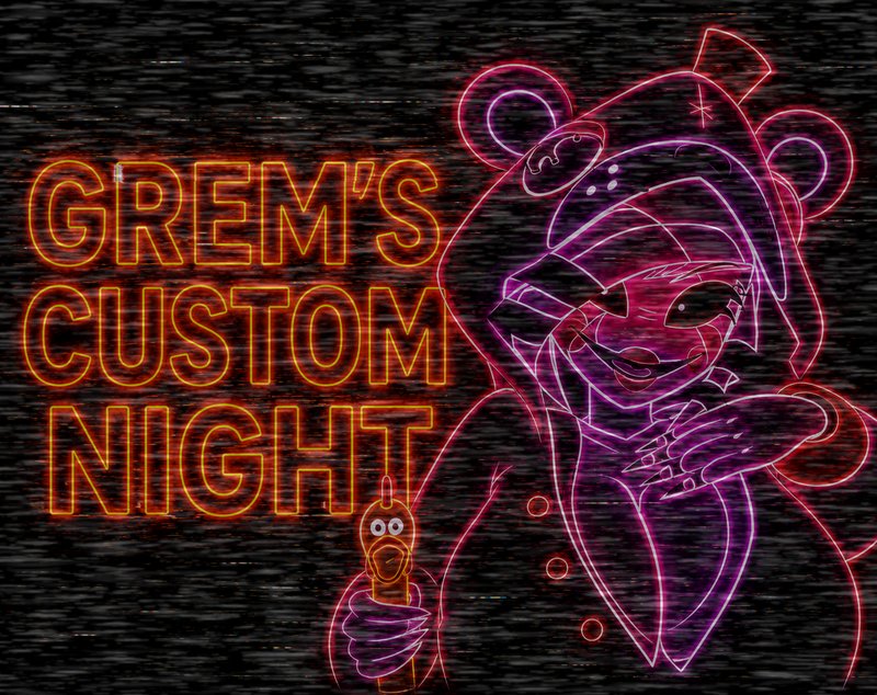 Grem's Custom Night