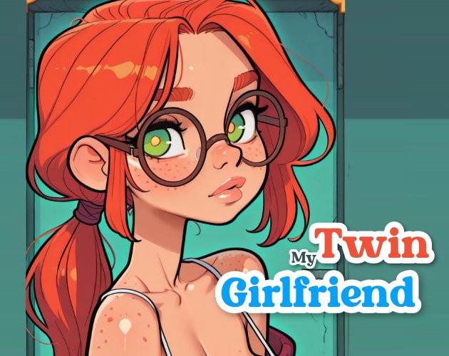 My Twin Girlfriend
