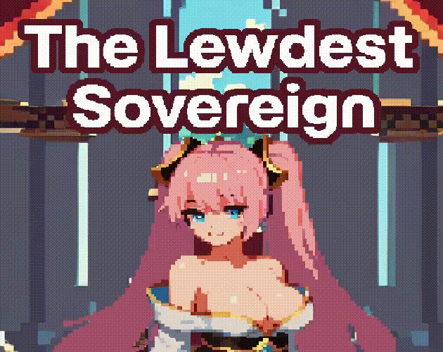 The Lewdest Sovereign
