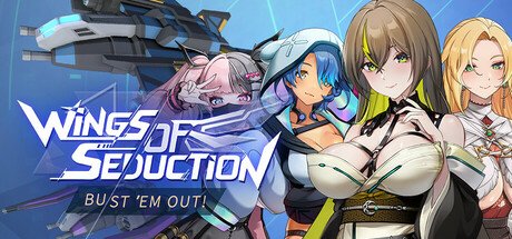 Wings of Seduction: Bust 'em out!