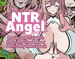 NTR Angel - My Secret Affair with the Lusty Shopkeeper