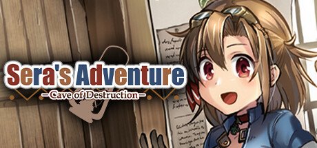 Sera's Adventure: Cave of Destruction