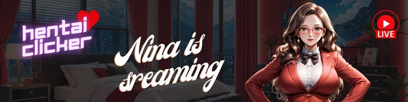 Hentai Clicker: Nina Is Streaming