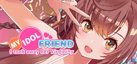 I Took Away My Idol Friend's Virginity and Did Something Like NTR