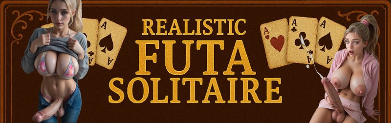 Realistic Futa Solitaire