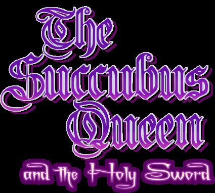 The Succubus Queen and the Holy Sword