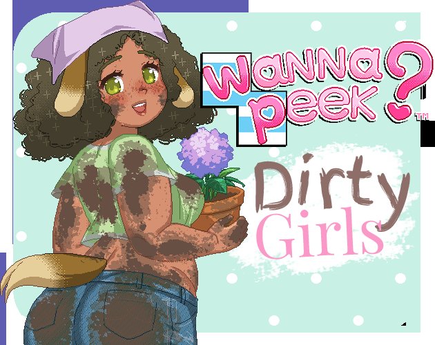 Wanna Peek? Dirty Girls