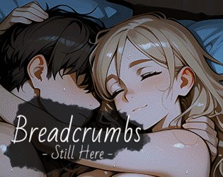 Breadcrumbs: Still Here
