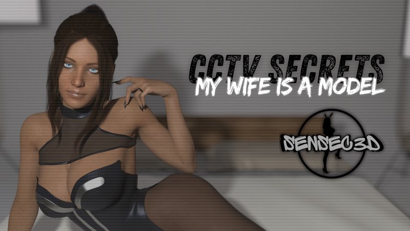 CCTV Secrets: My Wife Is A Model