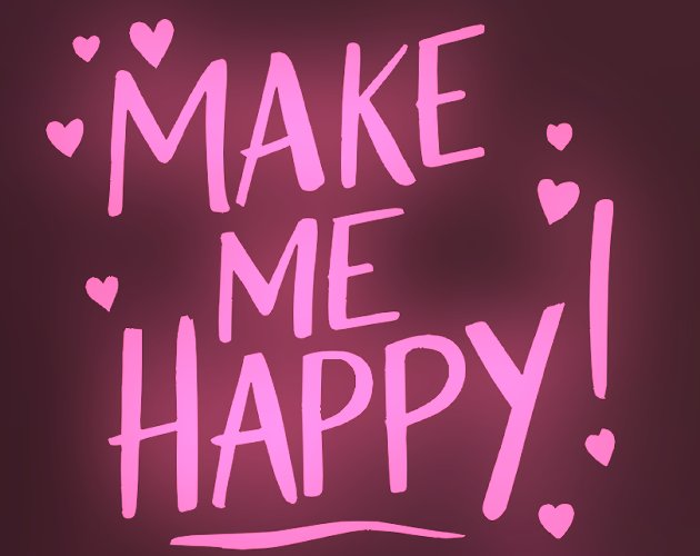 Make Me Happy!