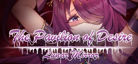 Lunar Mirror: The Pavilion Desire