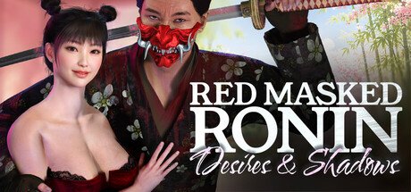 Red Masked Ronin: Desires and Shadows