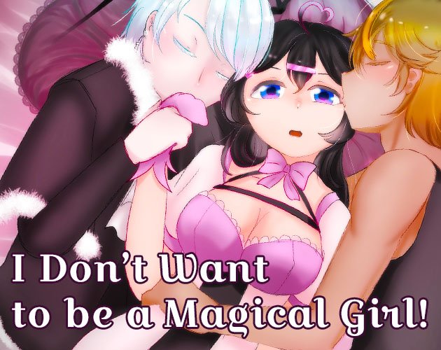 I Don't Want to Be a Magical Girl