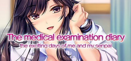 The Medical Examination Diary: The Exciting Days of Me and My Senpai