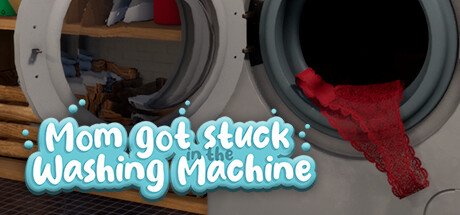 Mom Got Stuck in the Washing Machine