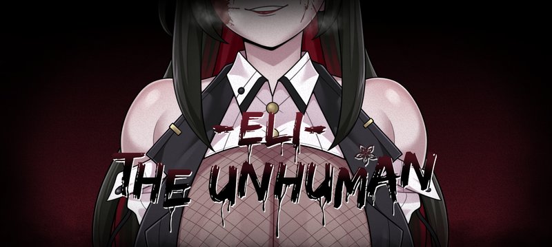 Eli: The Unhuman