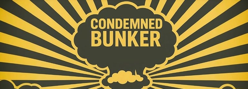 Condemned Bunker