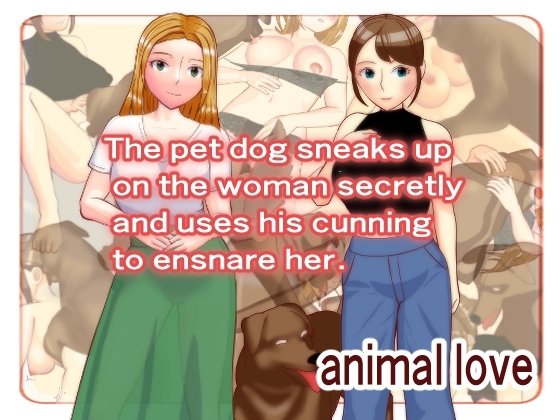 The Pet Dog Sneaks Up on the Woman Secretly and Uses His Cunning to Ensnare Her