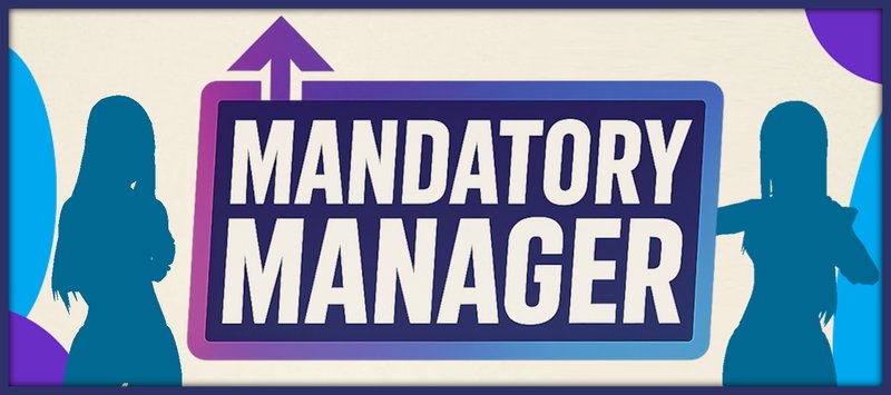 Mandatory Manager