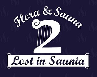 Flora & Sauna 2 Lost in Saunia