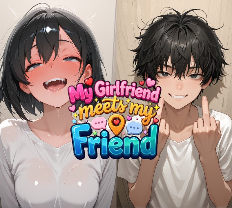 My Girlfriend Meets My Friend
