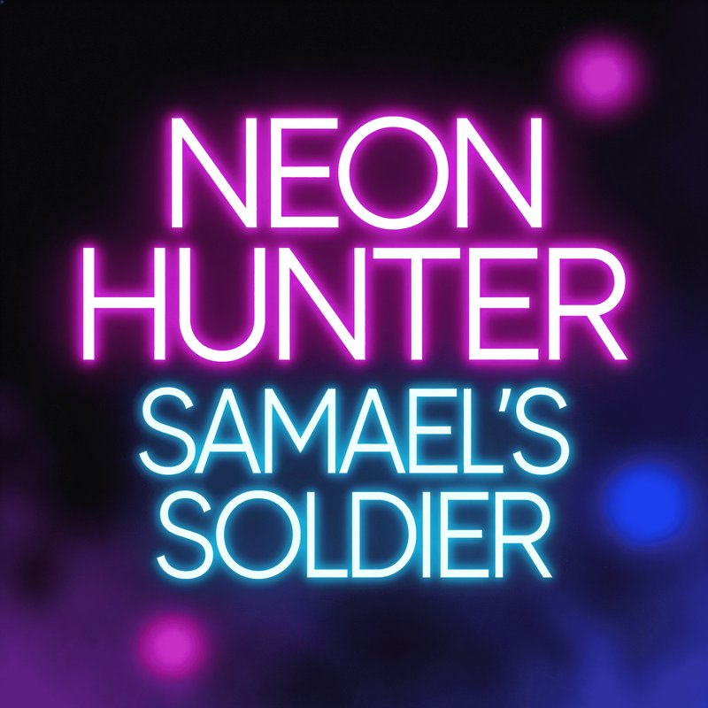 Neon Hunter: Samael's Soldier