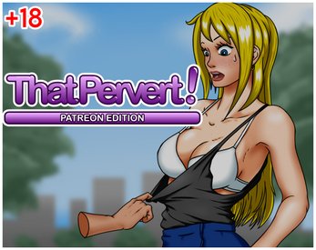 That Pervert!