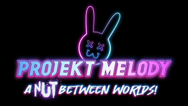 Projekt Melody: A Nut Between Worlds